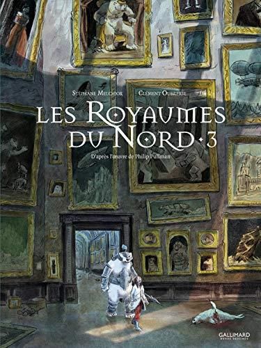 A la croisée des mondes T.1 : Les Royaumes du Nord T. 3