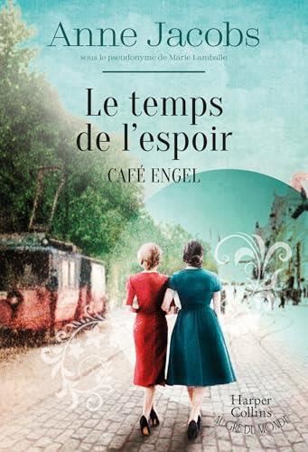 Café Engel T.03 : Le temps de l'espoir