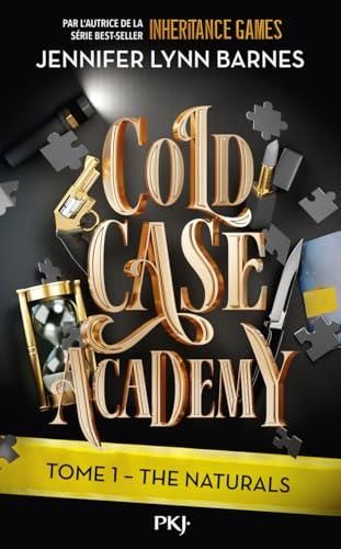 Cold case academy T.01 : The naturals