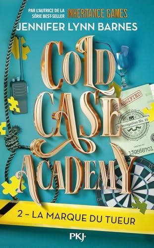 Cold case academy T.02 : La marque du tueur