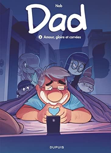 Dad T. 05 : Amour, gloire et corvées