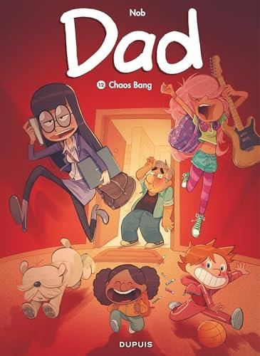 Dad T.12 : Chaos bang