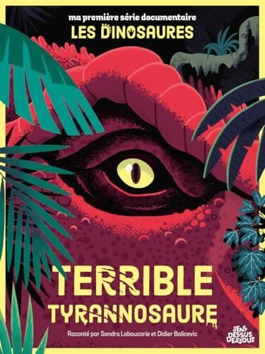 Dinosaures (Les) : Terrible Tyrannosaure