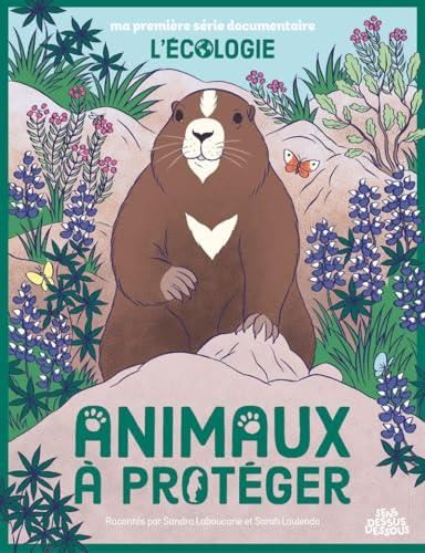 Écologie (L') : Animaux à protéger