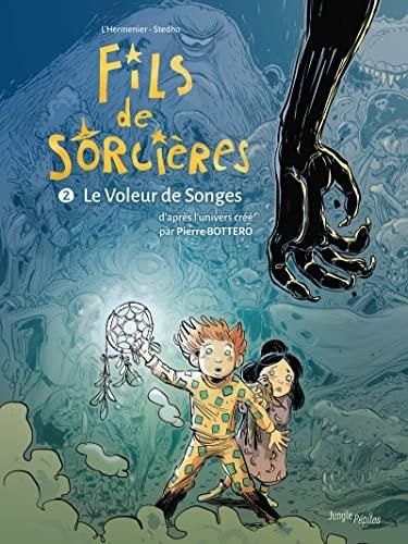 Fils de sorcières T. 02 : Le voleur de songe
