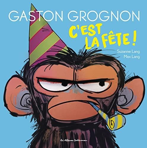 Gaston grognon : C'est la fête!