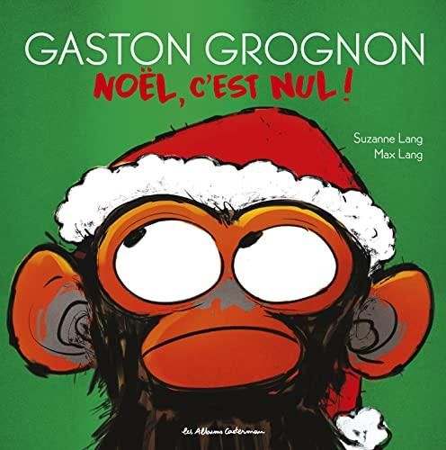 Gaston grognon : Noël, c'est nul !