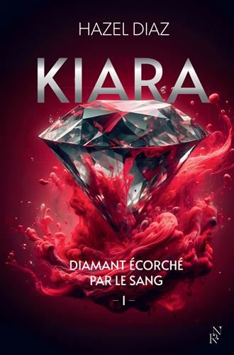 Kiara, diamant écorché par le sang T.01