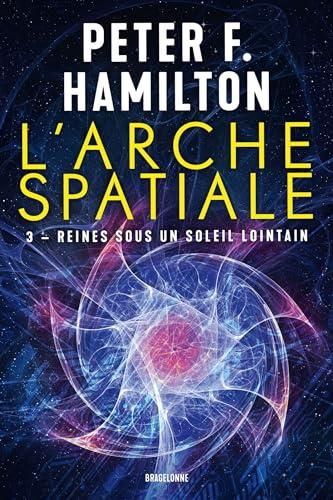 L'Arche spatiale T. 03 : Reines sous un soleil lointain