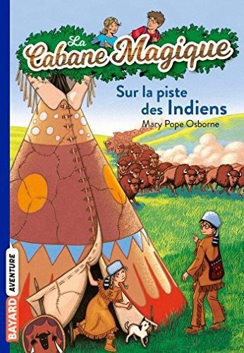 La Cabane magique T. 17 : Sur la piste des Indiens