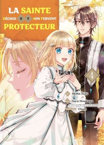 La Sainte déchue et son fervent protecteur T. 04