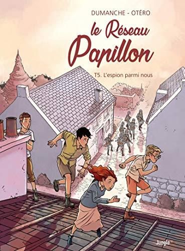 Le Réseau Papillon T. 05 : L'espion parmi nous