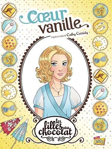 Les Filles au chocolat T. 05 : Coeur vanille