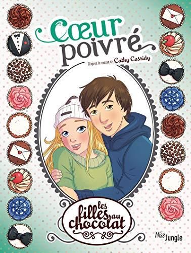 Les Filles au chocolat T. 09 : Coeur poivré