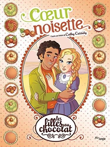 Les Filles au chocolat T. 11 : Coeur noisette