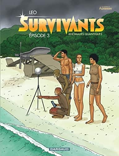 Les Mondes d'Aldébaran : Survivants, anomalies quantiques : T. 3