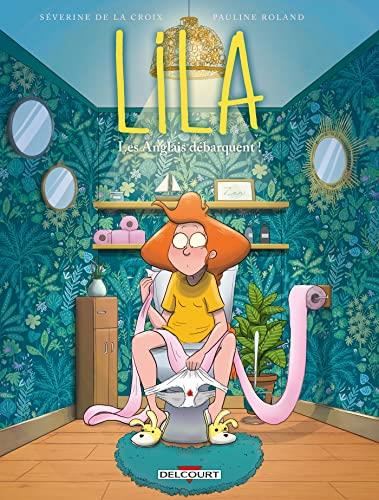Lila T.06 : Les Anglais débarquent!