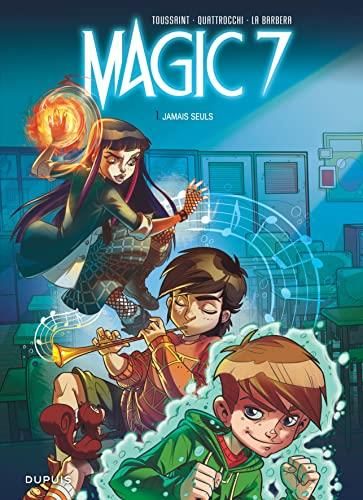Magic 7 T. 1 : Jamais seuls