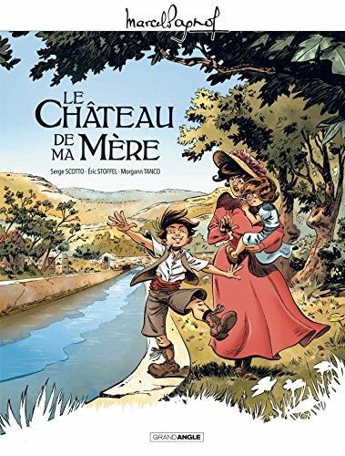 Marcel Pagnol en BD : Souvenirs d'enfance T.2 : Le château de ma mère