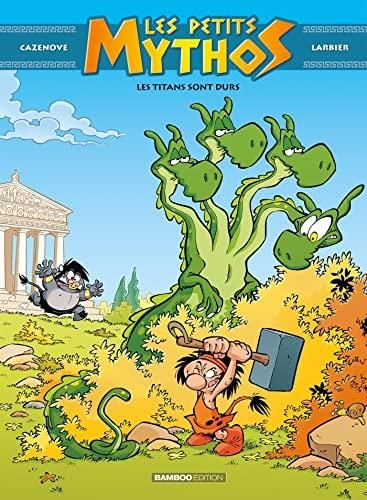 Petits Mythos (Les) T.03 : Les titans sont durs