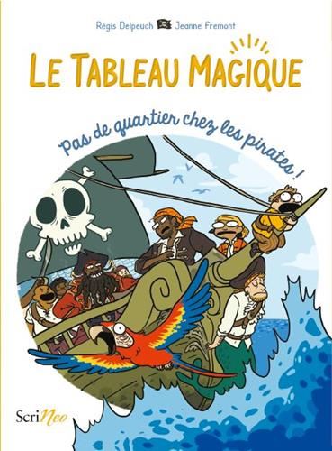 Tableau magique (Le) : Pas de quartier chez les pirates !