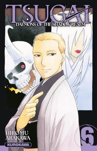 Tsugai : Daemons of the shadow realm T. 06